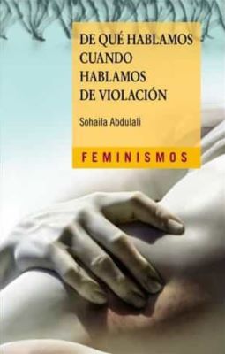De qu&eacute; hablamos cuando hablamos de violaci&oacute;n 